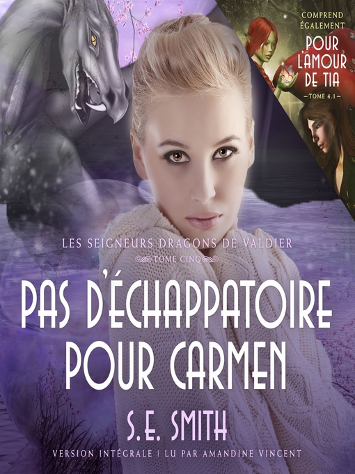 Title details for Pour l'amour de Tia & Pas d'échappatoire pour Carmen by S.E. Smith - Available